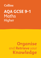 AQA GCSE 9-1 Maths Higher Organise and Retrieve Your Knowledge: Ideal for the 2026 and 2027 Exams