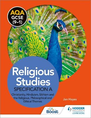 AQA GCSE (9-1) Religious Studies Specification A: Christianity, Hinduism, Sikhism and the Religious, Philosophical and Ethical Themes - Hayes, Jan