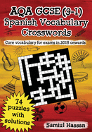 AQA GCSE (9-1) Spanish Vocabulary Crosswords: 74 crossword puzzles covering core vocabulary for exams in 2018 onwards