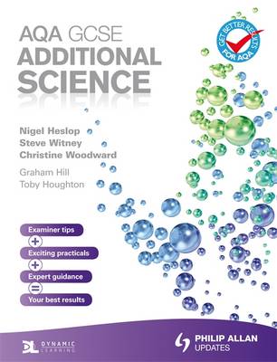 AQA GCSE Additional Science: Student's Book - Woodward, Christine, and Houghton, Toby, and Hill, Graham