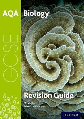 AQA GCSE Biology Revision Guide - Ryan, Lawrie (Series edited by), and Miles, Niva