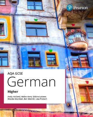 AQA GCSE German Higher Student Book - Holland, Andy, and Leitner, Sabine, and Merritt, Ben