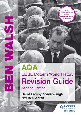 AQA GCSE Modern World History Revision Guide 2nd Edition - Walsh, Ben, and Ferriby, David, and Waugh, Steve