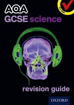 AQA GCSE Science Revision Guide - Bone, Graham, and Brimicombe, Michael, and Broadley, Simon