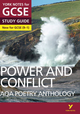 AQA Poetry Anthology - Power and Conflict: York Notes for GCSE (9-1): YNA5 GCSE AQA Poetry Anthology - Power and Conflict 2016 - Kemp, Beth