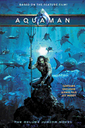 Aquaman: The Deluxe Junior Novel