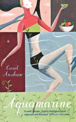 Aquamarine - Anshaw, Carol