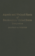 Aquatic and Wetland Plants of Southeastern United States: Dicotyledons