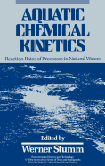 Aquatic Chemical Kinetics: Reaction Rates of Processes in Natural Waters
