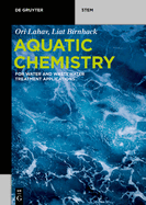 Aquatic Chemistry: For Water and Wastewater Treatment Applications