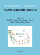 Aquatic Oligochaete Biology IX: Selected Papers from the 9th Symposium on Aquatic Oligochaeta, 6-10 October 2003, Wageningen, the Netherlands