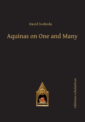 Aquinas on One and Many - Svoboda, David