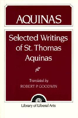 Aquinas: Selected Writings - Goodwin, Robert