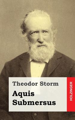 Aquis Submersus - Storm, Theodor