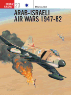 Arab-Israeli Air Wars 1947 82