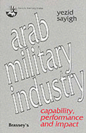 Arab Military Industry: Capability, Performance, and Impact - Markaz Dir As at Al-Wa Hdah Al- Arab Iyah