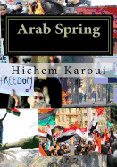 Arab Spring: The New Middle East in the Making (Essays)