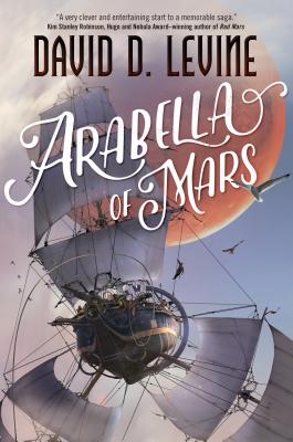 Arabella of Mars - Levine, David D