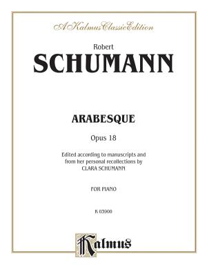Arabesque, Op. 18 - Schumann, Robert (Composer), and Schumann, Clara (Composer)