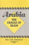 Arabia-Cradle of Islam