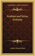 Arabian and Syriac Alchemy