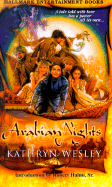 Arabian Nights - Wesley, Kathryn, and Wesley, Kathyrn, and Holmi, Robert, Sr. (Introduction by)