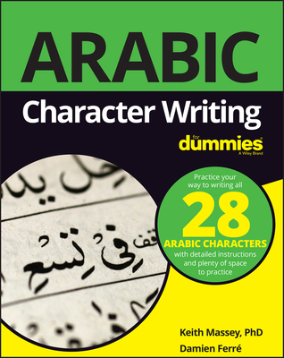 Arabic Character Writing For Dummies - Massey, Keith, and Ferr, Damien