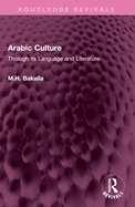Arabic Culture: Through Its Language and Literature