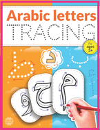 Arabic Letters Tracing: Arabic Alphabet Handwriting Practice Workbook, Arabic alphabet tracing, Arabic letters for kids ages 3+, Arabic learning books for beginners