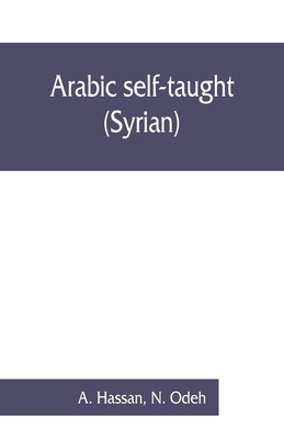 Arabic self-taught (Syrian) with English phonetic pronunciation - Hassan, A, and Odeh, N