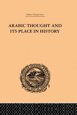 Arabic Thought and Its Place in History - O'Leary, De Lacy