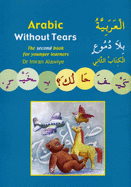 Arabic without Tears: The Second Book for Younger Learners