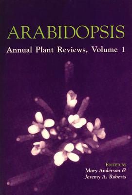 Arabidopsis - Anderson, Mary, PhD (Editor), and Roberts, Jeremy (Editor)