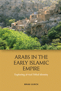 Arabs in the Early Islamic Empire: Exploring Al-Azd Tribal Identity