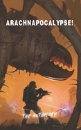 Arachnapocalypse! The Anthology