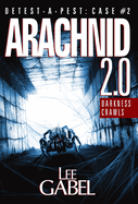 Arachnid 2.0: Darkness Crawls