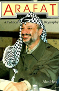 Arafat, First American Edition: A Political Biography