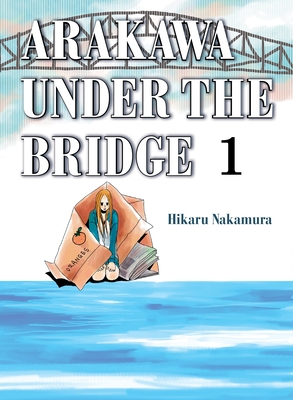 Arakawa Under the Bridge 1 - Nakamura, Hikaru