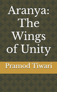 Aranya: The Wings of Unity