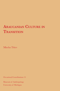 Araucanian Culture in Transition: Volume 15