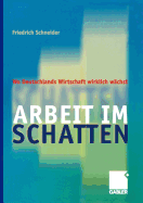 Arbeit Im Schatten: Wo Deutschlands Wirtschaft Wirklich Wachst