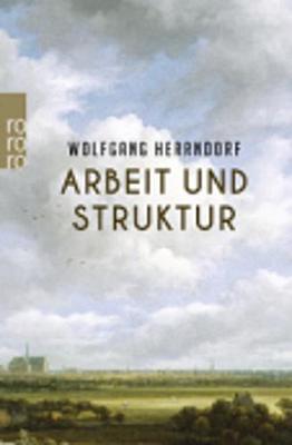 Arbeit Und Struktur - Herrndorf, Wolfgang