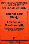 Arbeiten Zur Skandinavistik: 6. Arbeitstagung Der Skandinavisten Des Deutschen Sprachgebietes: 26.9 - 1.10.1983 in Bonn