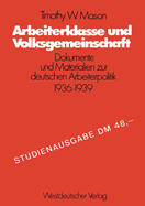 Arbeiterklasse Und Volksgemeinschaft: Dokumente Und Materialien Zur Deutschen Arbeiterpolitik 1936-1939