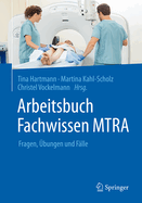 Arbeitsbuch Fachwissen MTRA: Fragen, bungen und Flle