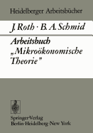 Arbeitsbuch "Mikrookonomische Theorie"