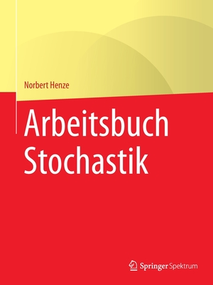 Arbeitsbuch Stochastik - Henze, Norbert