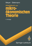 Arbeitsbuch Zur Mikro Konomischen Theorie - Meyer, Ulrich, and Diekmann, Jochen