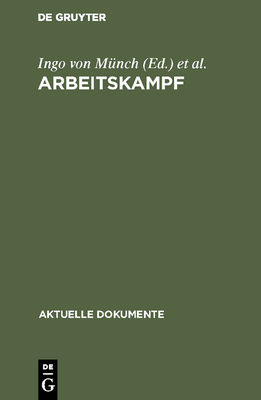 Arbeitskampf - M?nch, Ingo Von (Editor), and Hernekamp, Karl (Editor)