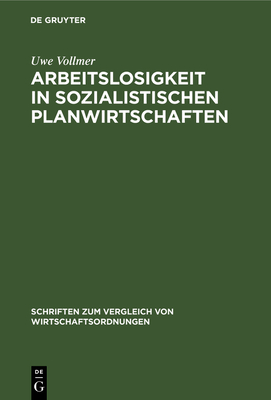 Arbeitslosigkeit in sozialistischen Planwirtschaften - Vollmer, Uwe